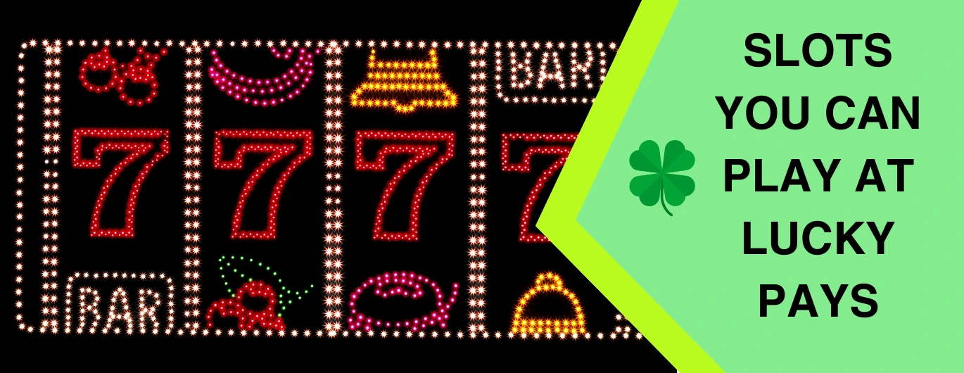 Slot machine lights with 777 and bar symbols at Lucky Pays.